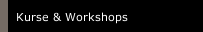 Kurse & Workshops