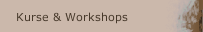 Kurse & Workshops